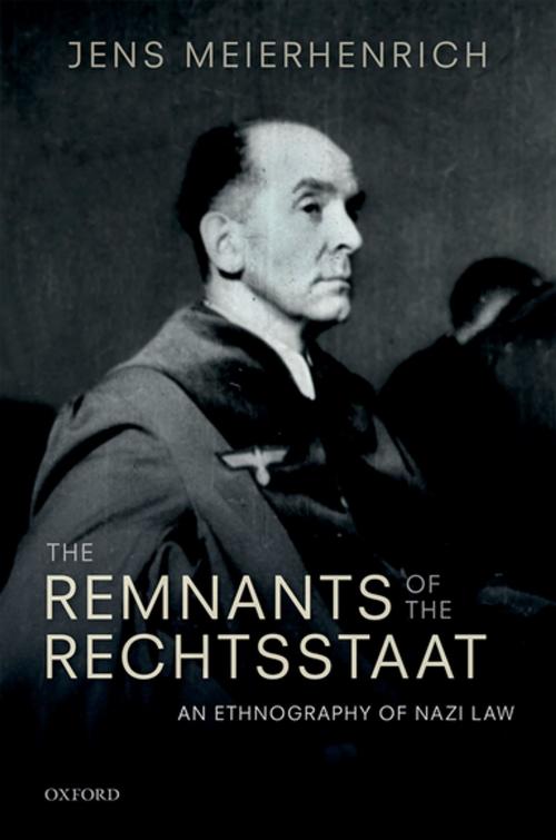 Cover of the book The Remnants of the Rechtsstaat by Jens Meierhenrich, OUP Oxford