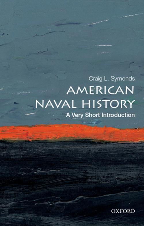 Cover of the book American Naval History: A Very Short Introduction by Craig L. Symonds, Oxford University Press