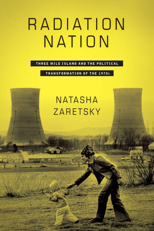 Cover of the book Radiation Nation by Natasha Zaretsky, Columbia University Press