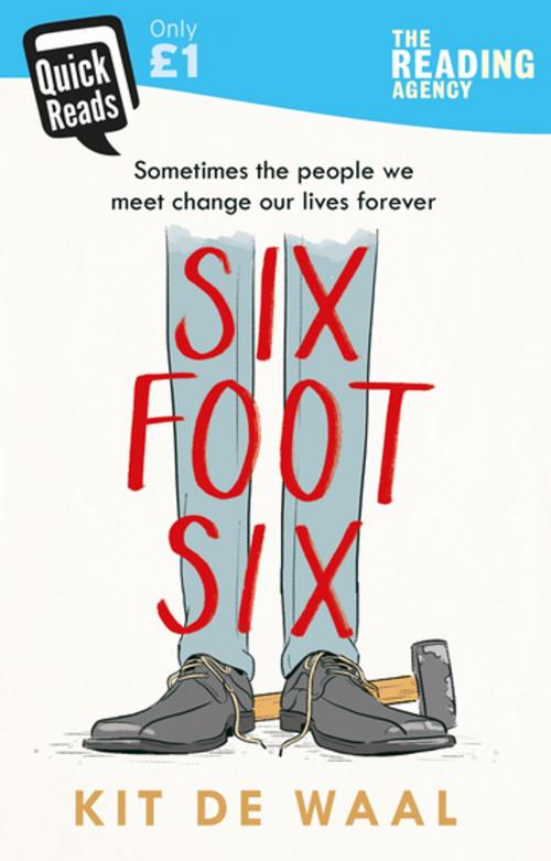 Cover of the book Six Foot Six by Kit de Waal, Penguin Books Ltd