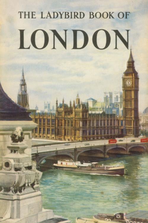 Cover of the book The Ladybird Book of London by John Berry, Penguin Books Ltd