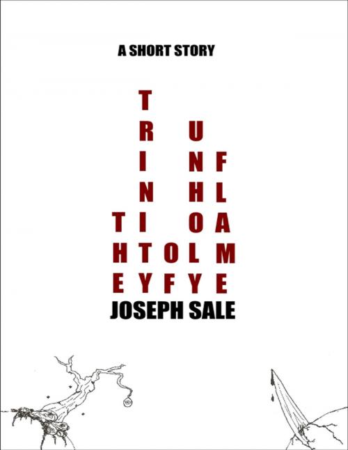 Cover of the book The Trinity of Unholy Flame: A Short Story by Joseph Sale, Lulu.com