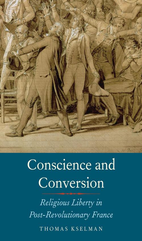 Cover of the book Conscience and Conversion by Thomas Kselman, Yale University Press