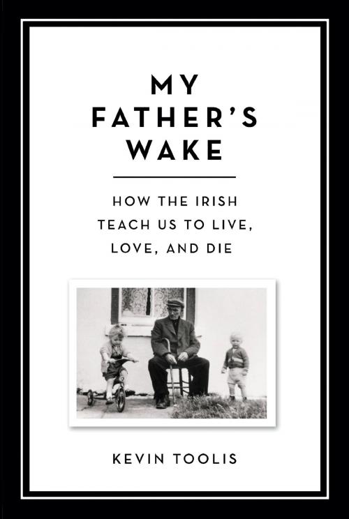 Cover of the book My Father's Wake by Kevin Toolis, Hachette Books