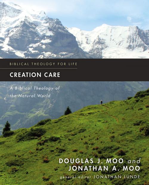 Cover of the book Creation Care by Douglas  J. Moo, Jonathan A. Moo, Zondervan Academic