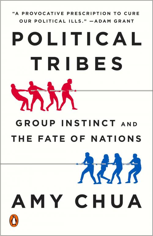 Cover of the book Political Tribes by Amy Chua, Penguin Publishing Group