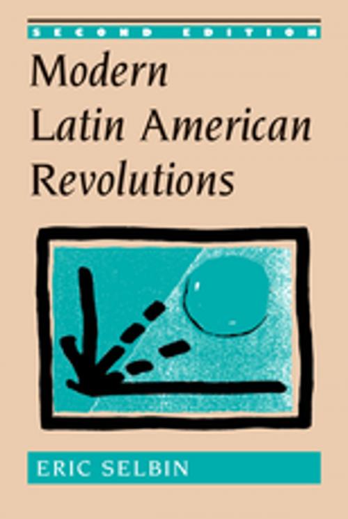 Cover of the book Modern Latin American Revolutions by Eric Selbin, Taylor and Francis