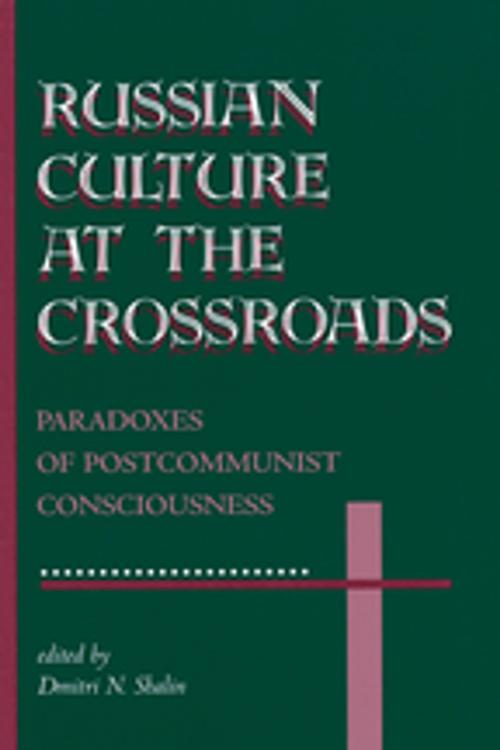 Cover of the book Russian Culture At The Crossroads by Dmitri N Shalin, Taylor and Francis