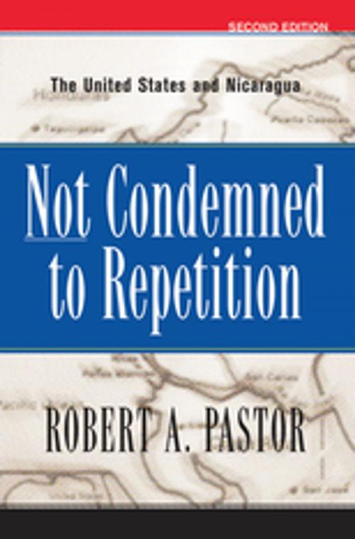 Cover of the book Not Condemned To Repetition by Robert Pastor, Taylor and Francis