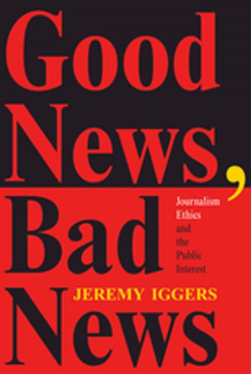 Cover of the book Good News, Bad News by Jeremy Iggers, Taylor and Francis