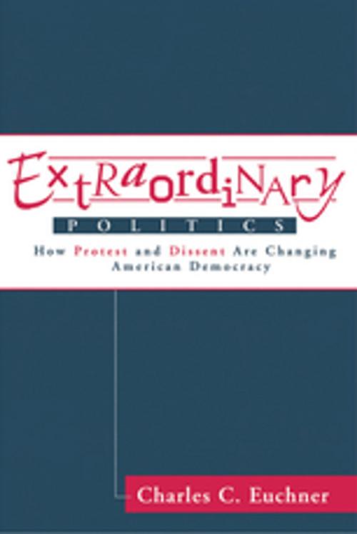 Cover of the book Extraordinary Politics by Charles Euchner, Taylor and Francis