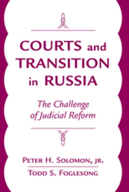 Cover of the book Courts And Transition In Russia by Peter H., Jr. Solomon, Taylor and Francis