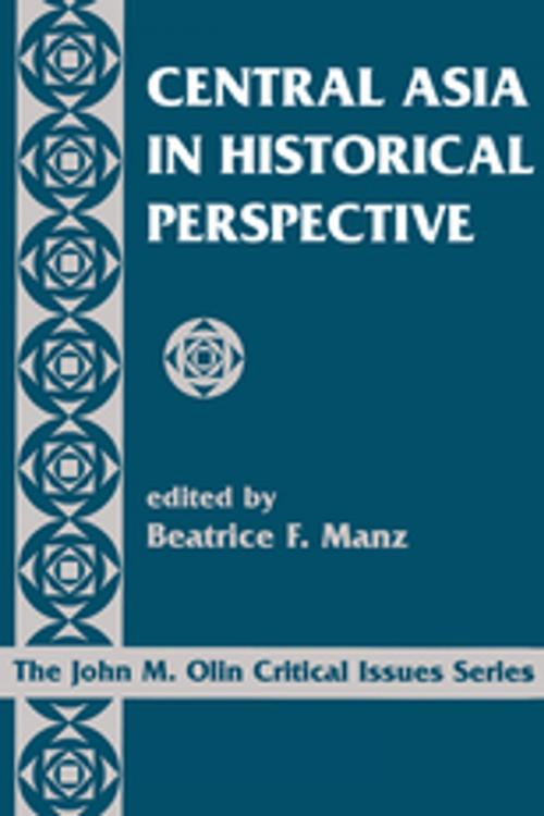 Cover of the book Central Asia In Historical Perspective by Beatrice Manz, Taylor and Francis