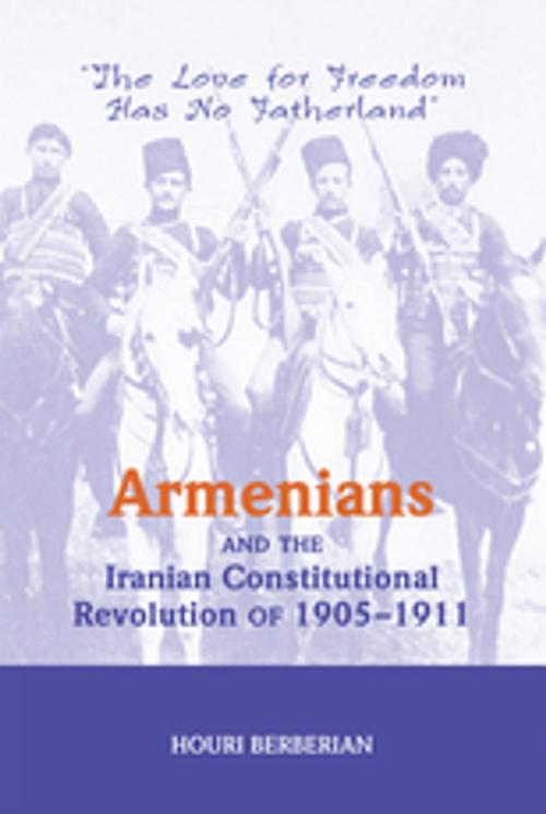 Cover of the book Armenians And The Iranian Constitutional Revolution Of 1905-1911 by Houri Berberian, Taylor and Francis