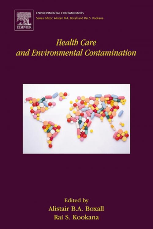 Cover of the book Health Care and Environmental Contamination by Alistair Boxall, Rai S. Kookana, Elsevier Science