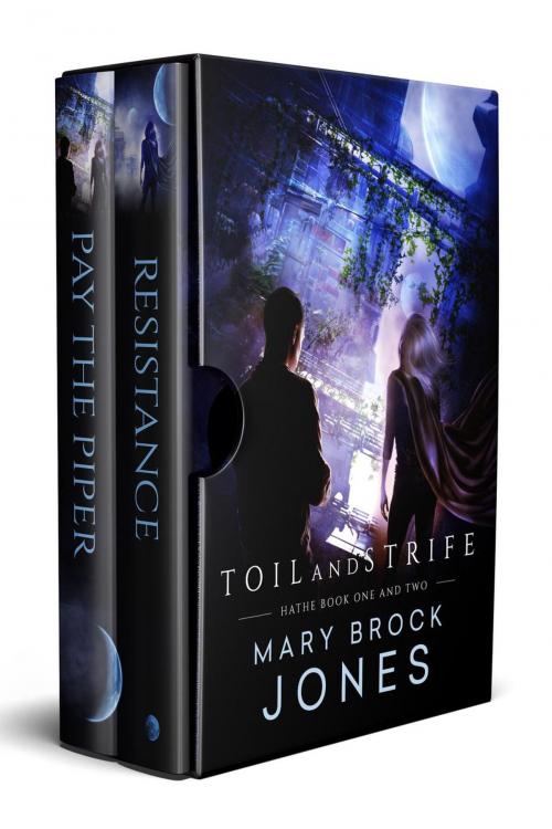 Cover of the book Toil and Strife: Hathe Book One and Two by Mary Brock Jones, Mary Brock Jones