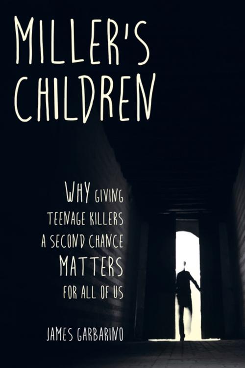 Cover of the book Miller's Children by James Garbarino, University of California Press