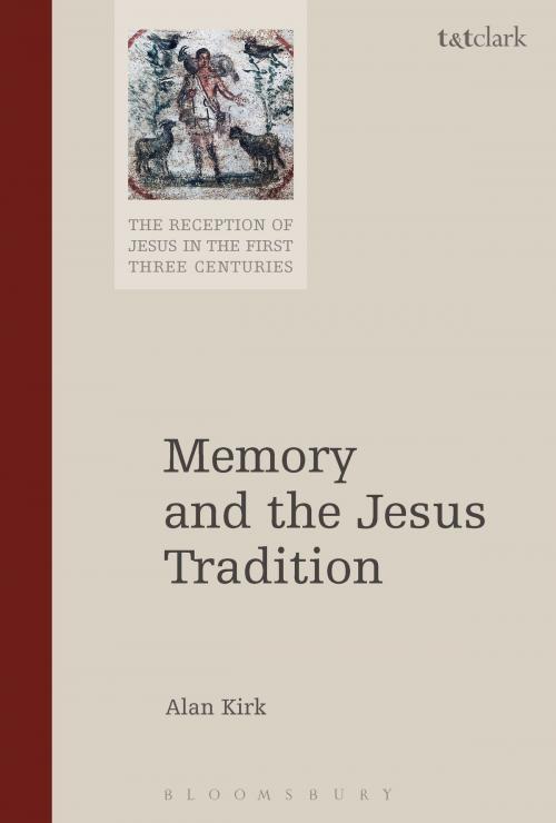 Cover of the book Memory and the Jesus Tradition by Alan Kirk, Bloomsbury Publishing