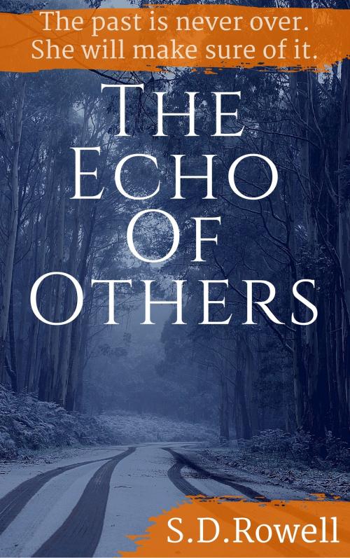Cover of the book The Echo of Others by S.D. Rowell, S.D. Rowell