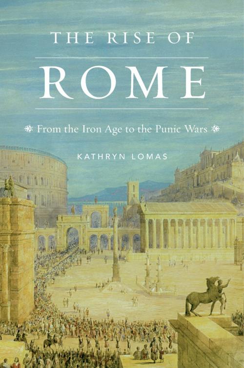 Cover of the book The Rise of Rome by Kathryn Lomas, Harvard University Press