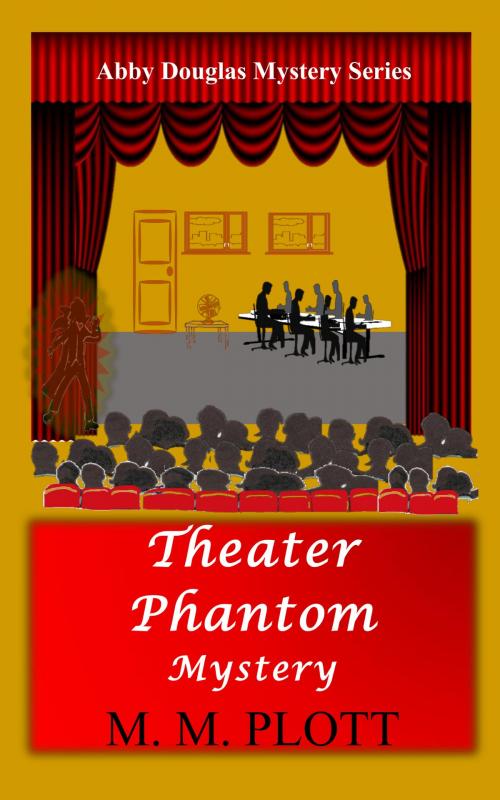 Cover of the book Theater Phantom Mystery by M. M. Plott, M. M. Plott