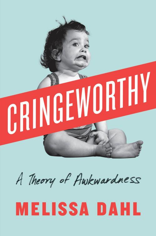 Cover of the book Cringeworthy by Melissa Dahl, Penguin Publishing Group