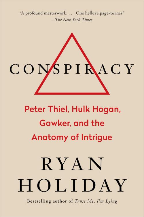 Cover of the book Conspiracy by Ryan Holiday, Penguin Publishing Group