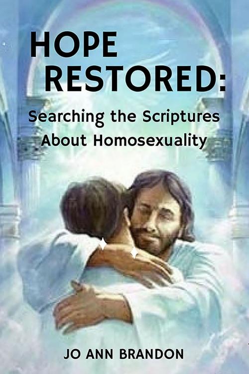 Cover of the book Hope Restored: Searching the Scriptures About Homosexuality by Jo Ann Brandon, SynergEbooks