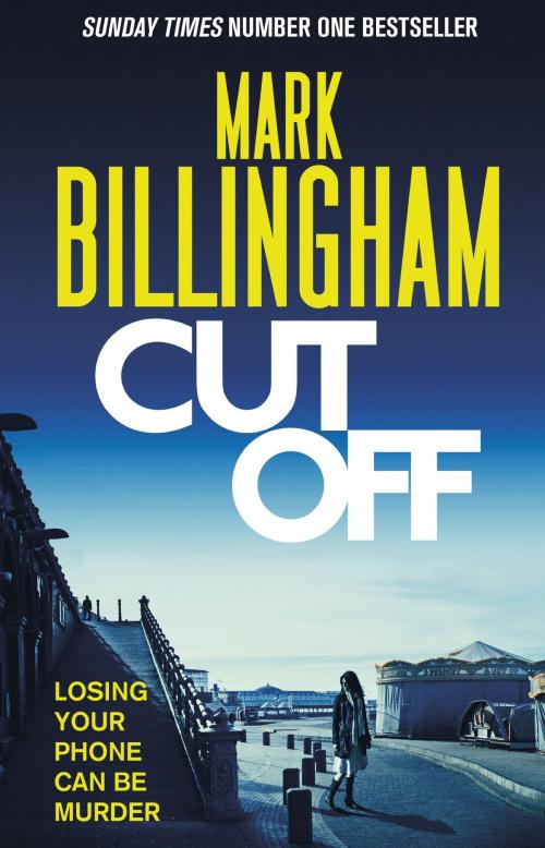 Cover of the book Cut Off by Mark Billingham, Little, Brown Book Group