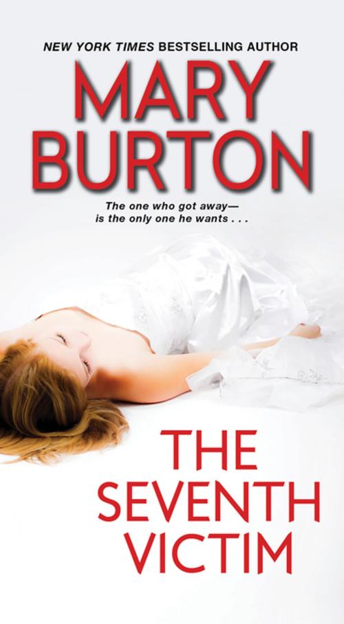 Cover of the book The Seventh Victim by Mary Burton, Pinnacle Books