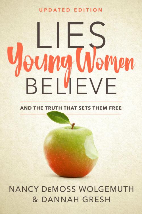 Cover of the book Lies Young Women Believe by Nancy DeMoss Wolgemuth, Dannah Gresh, Moody Publishers