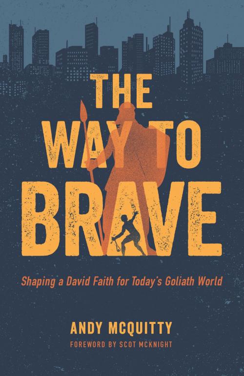 Cover of the book The Way to Brave by Andy Mcquitty, Moody Publishers