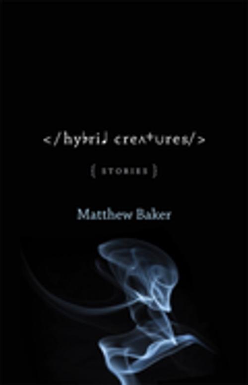 Cover of the book Hybrid Creatures by Matthew Baker, Michael Griffith, LSU Press