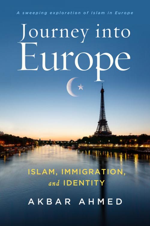 Cover of the book Journey into Europe by Akbar Ahmed, Brookings Institution Press