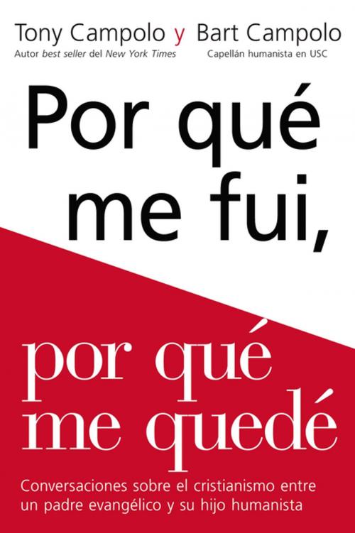 Cover of the book Porqué me fui, porqué me quedé by Tony Campolo, Bart Campolo, Grupo Nelson