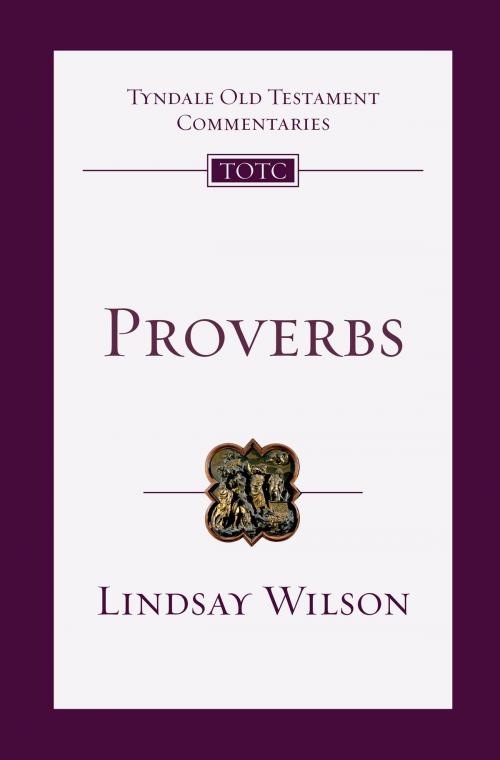 Cover of the book Proverbs by Lindsay Wilson, IVP Academic