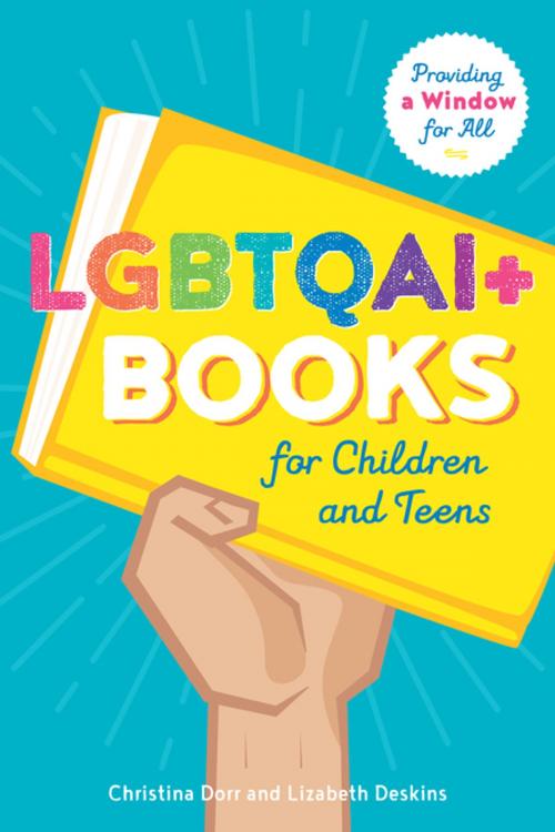 Cover of the book LGBTQAI+ Books for Children and Teens by Christina Dorr, Liz Deskins, American Library Association