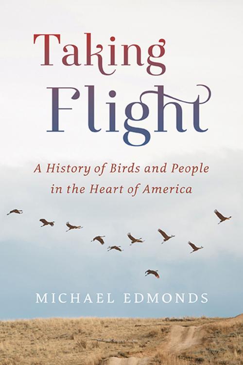 Cover of the book Taking Flight by Michael Edmonds, Wisconsin Historical Society Press