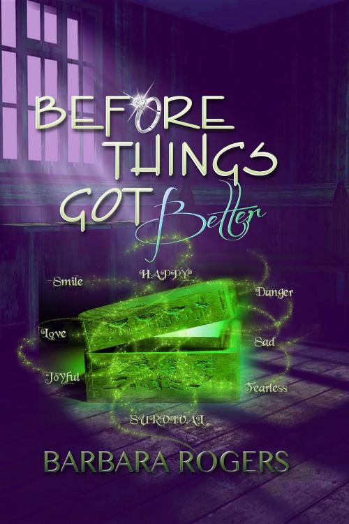 Cover of the book Before Things Got Better by Barbara Rogers, Kenya M Baker