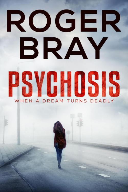 Cover of the book Psychosis by Roger Bray, Undertow