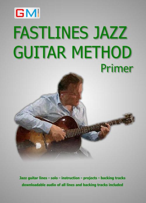 Cover of the book Fastlines Jazz Guitar Method Primer by Ged Brockie, GMI - Guitar & Music Institute