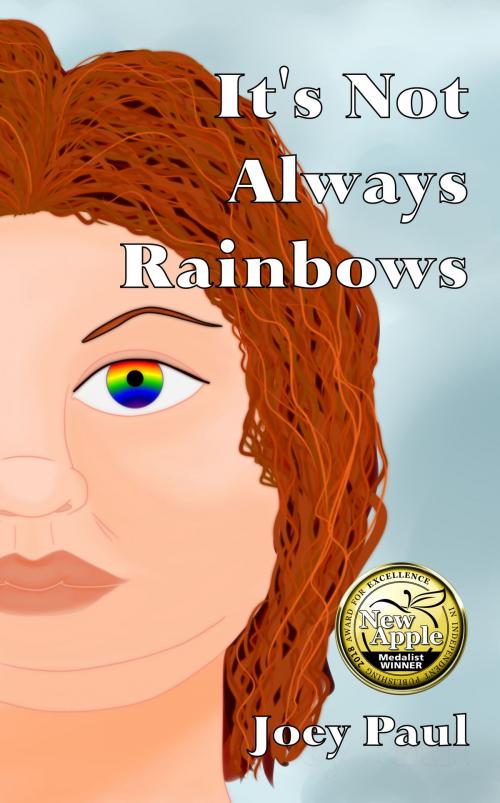 Cover of the book It's Not Always Rainbows by Joey Paul, Joey Paul