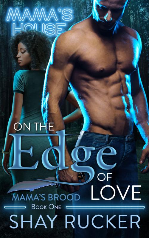Cover of the book On The Edge of Love by Shay Rucker, Dark Radiance Productions