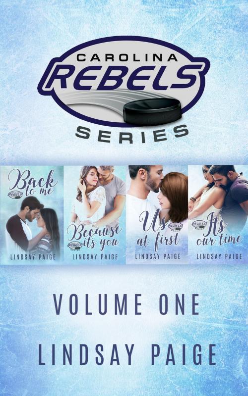 Cover of the book Carolina Rebels Series: Volume One by Lindsay Paige, Lindsay Paige Inc