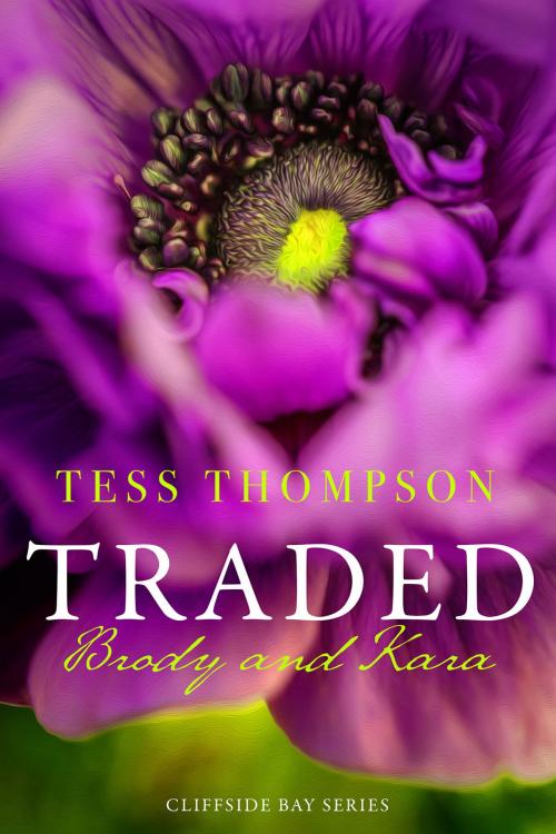 Cover of the book Traded: Brody and Kara by Tess Thompson, 4kids5cats Editions