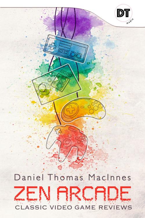 Cover of the book Zen Arcade: Classic Video Game Reviews by Daniel Thomas MacInnes, Daniel Thomas MacInnes