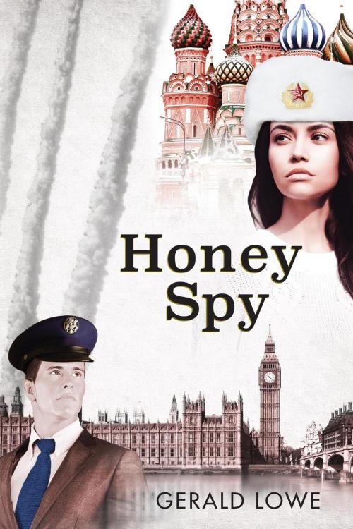 Cover of the book Honey Spy by Gerald Lowe, Gerald Lowe
