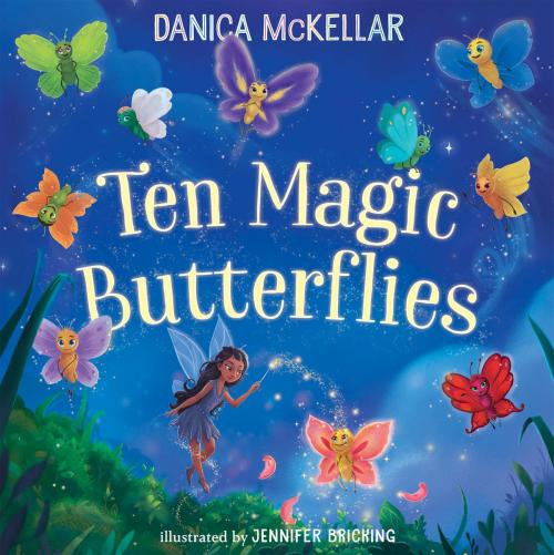 Cover of the book Ten Magic Butterflies by Danica McKellar, Random House Children's Books