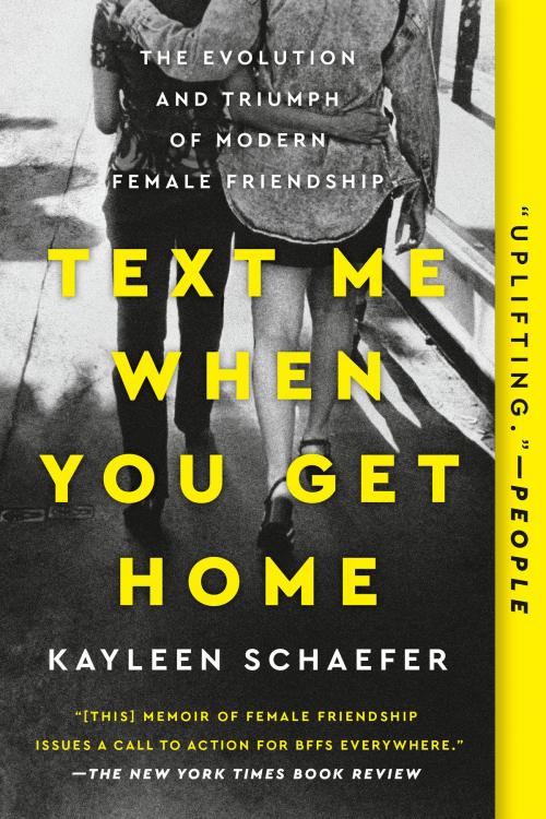 Cover of the book Text Me When You Get Home by Kayleen Schaefer, Penguin Publishing Group