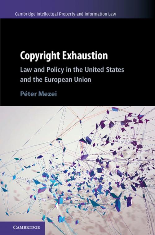 Cover of the book Copyright Exhaustion by Péter Mezei, Cambridge University Press